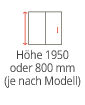 Höhe 1.950 mm order 800 mm (je nach Modell)